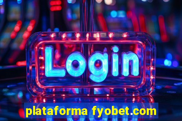 plataforma fyobet.com